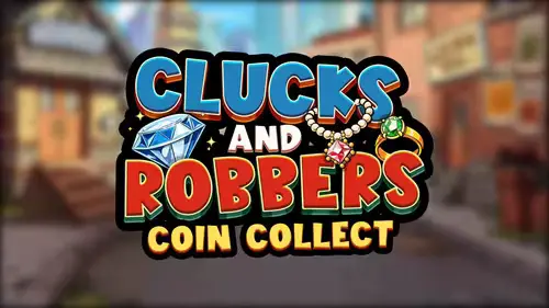 Clucks and Robbers