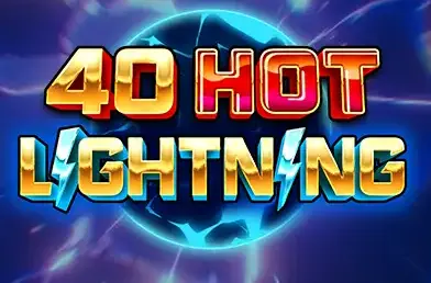 40 Hot Lightning