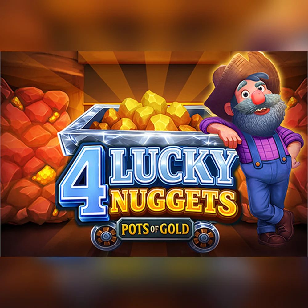 4 Lucky Nuggets 